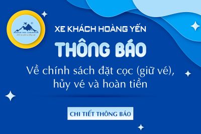 XE KHÁCH HOÀNG YẾN – CHÍNH SÁCH ĐẶT CỌC (GIỮ VÉ), HỦY VÉ VÀ HOÀN TIỀN