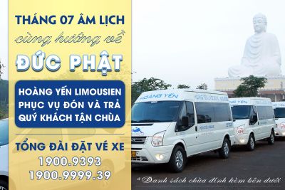 HOÀNG YẾN LIMOUSINE - ĐƯA ĐÓN QUÝ KHÁCH TẬN CÁC CHÙA