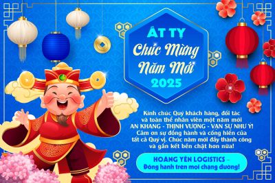 CHÚC MỪNG NĂM MỚI ẤT TỴ 2025 – KHỞI ĐẦU MỚI, THÀNH CÔNG MỚI CÙNG HOÀNG YẾN LOGISTICS
