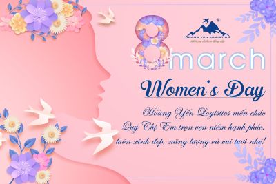 HOÀNG YẾN LOGISTICS GỬI NGÀN YÊU THƯƠNG ĐẾN PHỤ NỮ NHÂN NGÀY 8-3